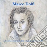 Marco Dolfi. Il romanticismo pittorico di Shelley nella poetica figurativa di Dolfi