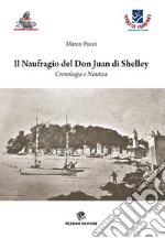 Il naufragio del Don Juan di Shelley. Cronologia e nautica libro