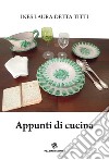 Appunti di cucina libro di Titti