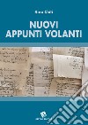 Nuovi appunti volanti libro