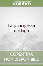 La principessa del lago libro