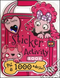 Sticker activity book. Pink Puppies libro