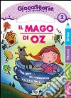 Il mago di Oz. Ediz. illustrata libro