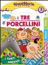 I tre porcellini. Ediz. illustrata libro