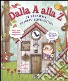 Dalla A alla Z. 10 storie per divertirsi con le lettere. Ediz. illustrata libro