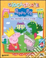 Nel mondo delle fiabe con Peppa. Giocastorie Peppa Pig. Con adesivi libro