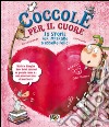 Coccole per il cuore. 10 storie per imparare a essere felici libro di Conangla Mercè Soler Jaume