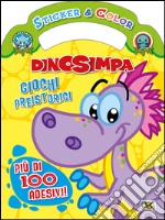 Giochi preistorici. Dinosimpa. Con adesivi libro