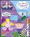 Fate & folletti. Ben & Holly's Little Kingdom. Con gadget libro