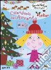 Calendario dell'Avvento. Ben & Holly's Little Kingdom. Con adesivi libro