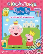 Peppa e la regina d'Inghilterra. Giocastorie. Con adesivi. Ediz. illustrata libro