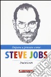 Impara a pensare come Steve Jobs libro