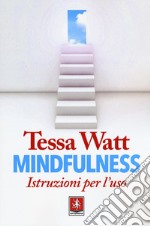 Mindfulness. Istruzioni per l'uso libro