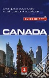 Canada. Una guida essenziale a usi, costumi e cultura libro