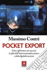 Pocket export. Come affrontare con successo le sfide dell'internazionalizzazione e della digitalizzazione