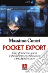 Pocket export. Come affrontare con successo le sfide dell'internazionalizzazione e della digitalizzazione libro