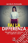 Fai la differenza. Una guida per gli introversi che vogliono contare libro