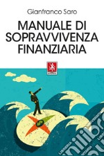 Manuale di sopravvivenza finanziaria