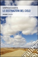 Le destinazioni del cielo libro