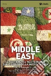 Middle East. Le politiche nel Mediterraneo sullo sfondo della guerra in Siria libro