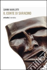 Il conte di Saracino libro