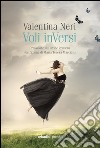 Voli inVersi libro di Neri Valentina