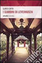 I giardini di Leverkusen libro