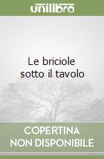 Le briciole sotto il tavolo libro