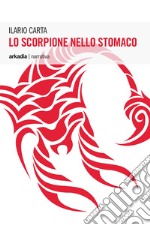 Lo scorpione nello stomaco libro