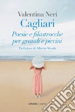 Cagliari. Poesie e filastrocche per grandi e piccini libro