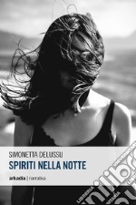 Spiriti nella notte libro