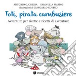 Toti, pirata cambusiere libro