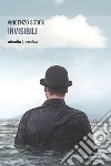 Invisibili libro