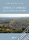 Orroli e Orroli. Da un paese all'altro libro