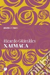 Xaimaca libro di Güiraldes Ricardo