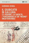 Il giudicato di Gallura. Le vicende, la società, i personaggi di un «regno» mediterraneo libro