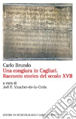 Una congiura in Cagliari. Racconto storico del secolo XVII libro