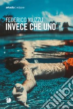 Invece che uno libro