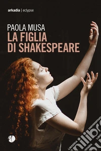 La figlia di Shakespeare libro