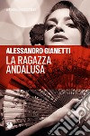 La ragazza andalusa libro