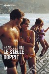 Le stelle doppie libro di Bertini Anna