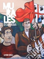 Murales di Sardegna. Ediz. illustrata libro