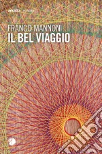 Il bel viaggio libro