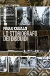 Lo storiografo dei disguidi libro