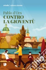 Contro la gioventù libro