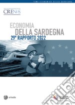 Economia della Sardegna. 29° Rapporto 2022