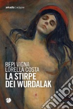 La stirpe dei Wurdalak libro