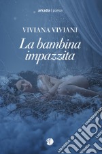 La bambina impazzita