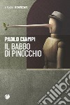Il babbo di Pinocchio libro di Ciampi Paolo