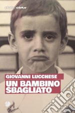 Un bambino sbagliato libro